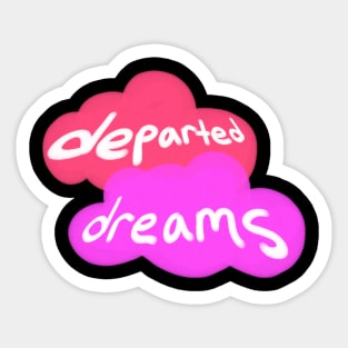 Departed Dreams Sticker